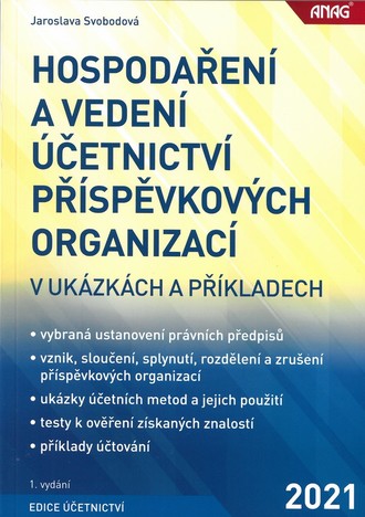 Hospodaření a vedení účetnictví příspěvkových organizací v ukázkách a příkladech