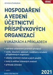 Hospodaření a vedení účetnictví příspěvkových organizací v ukázkách a příkladech