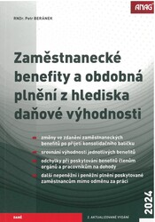 Zaměstnanecké benefity a obdobná plnění z hlediska daňové výhodnosti 2024