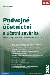 Podvojné účetnictví a účetní závěrka – Průvodce podvojným účetnictvím k 1. 1. 2024