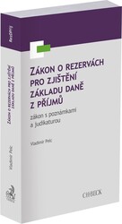 Zákon o rezervách pro zjištění základu daně z příjmů, zákon s poznámkami a judikaturou